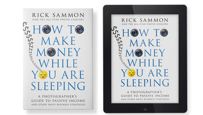 Rick Sammon's New Book: How to Make Money While You are Sleeping!